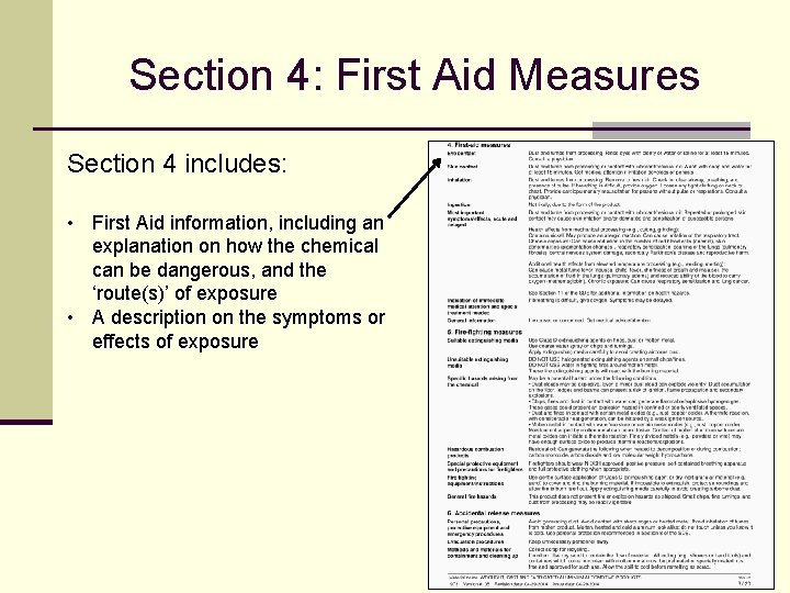 Section 4: First Aid Measures Section 4 includes: • First Aid information, including an