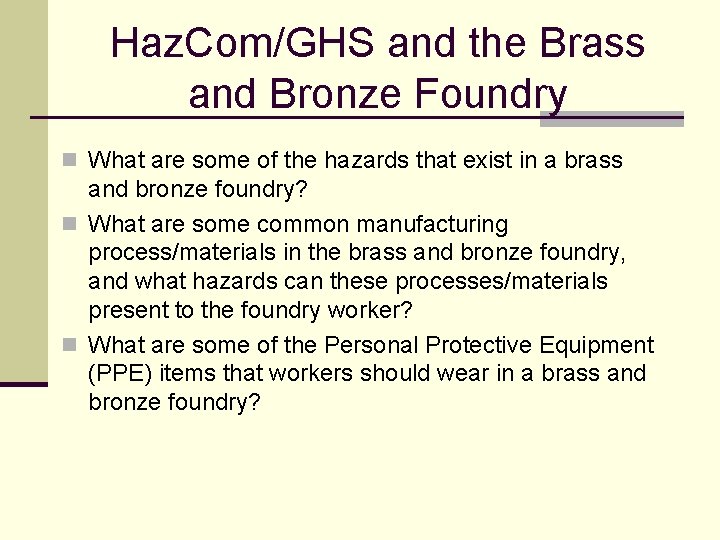 Haz. Com/GHS and the Brass and Bronze Foundry n What are some of the