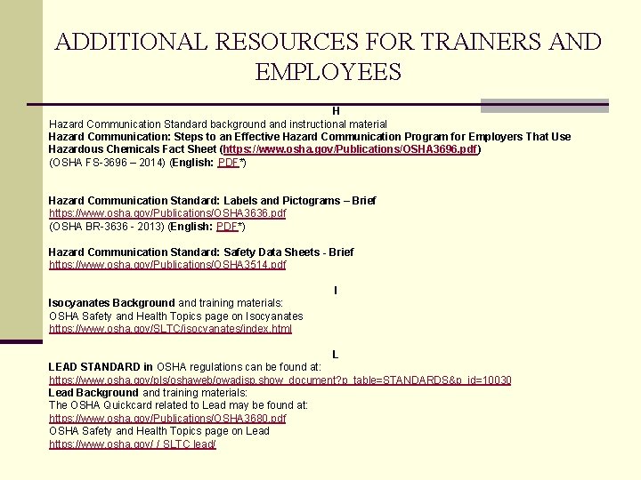 ADDITIONAL RESOURCES FOR TRAINERS AND EMPLOYEES H Hazard Communication Standard background and instructional material