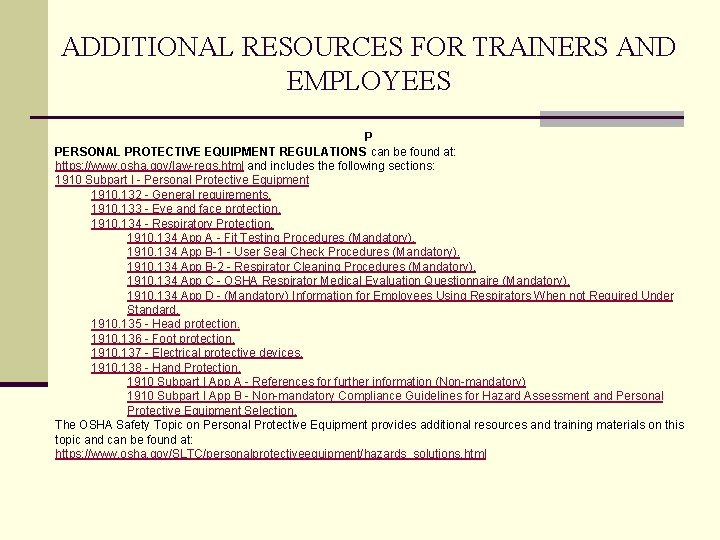 ADDITIONAL RESOURCES FOR TRAINERS AND EMPLOYEES P PERSONAL PROTECTIVE EQUIPMENT REGULATIONS can be found