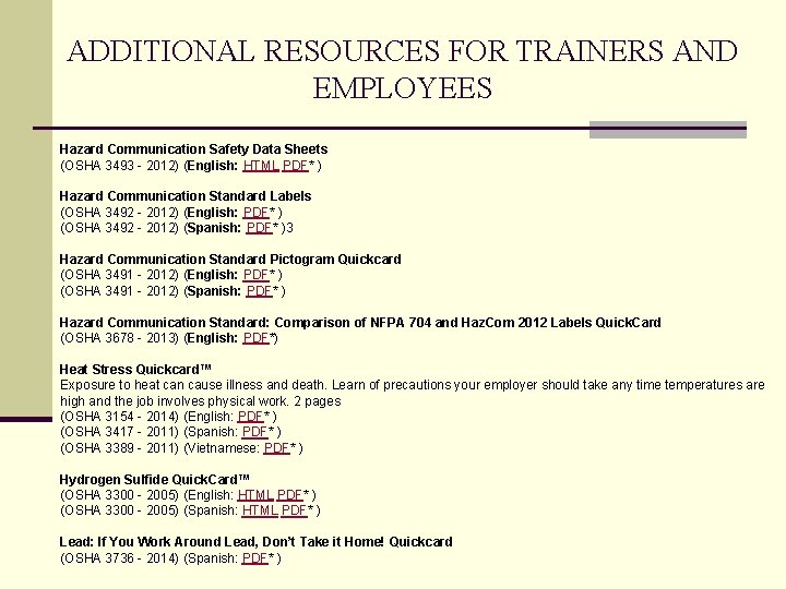 ADDITIONAL RESOURCES FOR TRAINERS AND EMPLOYEES Hazard Communication Safety Data Sheets (OSHA 3493 -