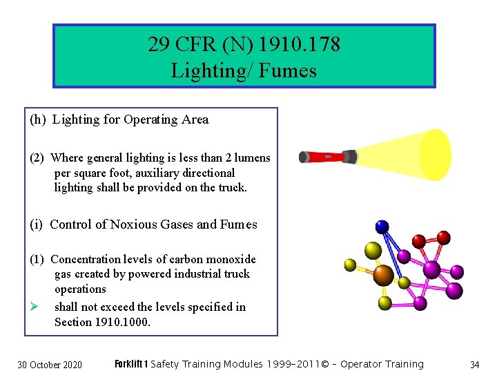 29 CFR (N) 1910. 178 Lighting/ Fumes (h) Lighting for Operating Area (2) Where