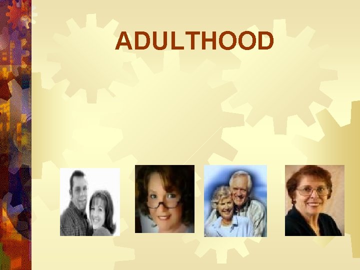 ADULTHOOD 