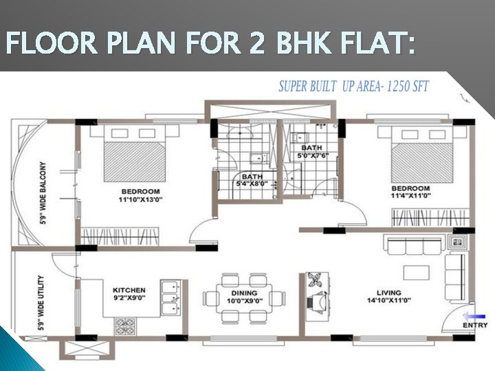 FLOOR PLAN FOR 2 BHK FLAT: 10 