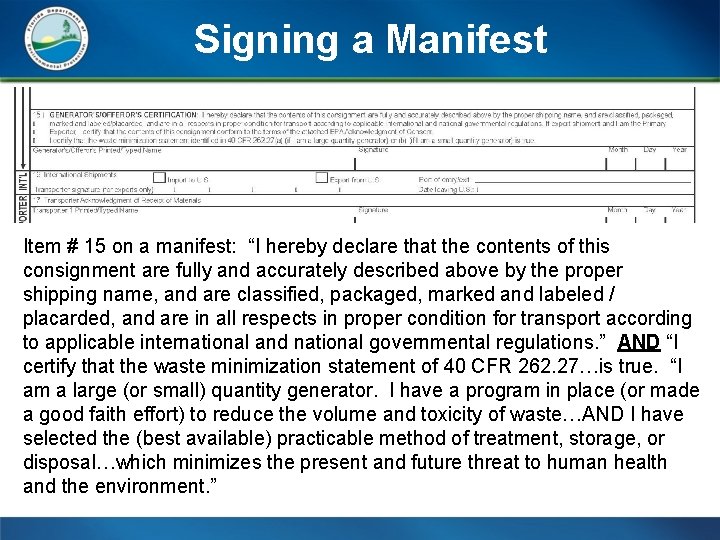 Signing a Manifest Item # 15 on a manifest: “I hereby declare that the