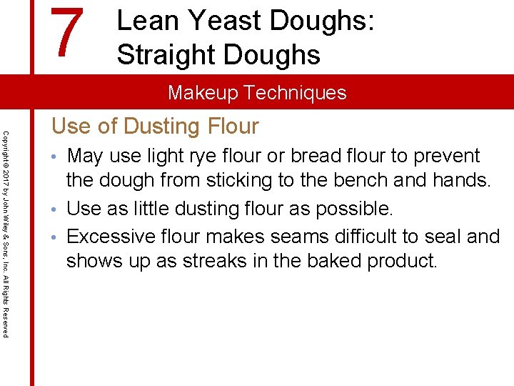 7 Lean Yeast Doughs: Straight Doughs Makeup Techniques Copyright © 2017 by John Wiley 7 Lean Yeast Doughs: Straight Doughs Makeup Techniques Copyright © 2017 by John Wiley