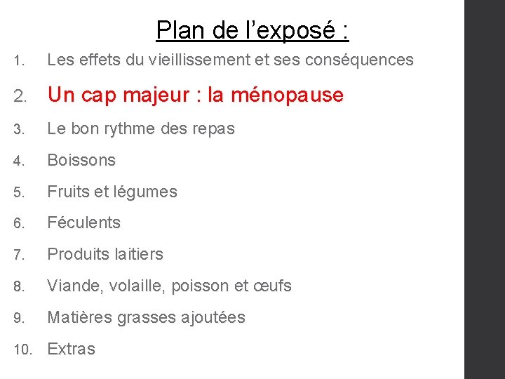 Plan de l’exposé : 1. Les effets du vieillissement et ses conséquences 2. Un