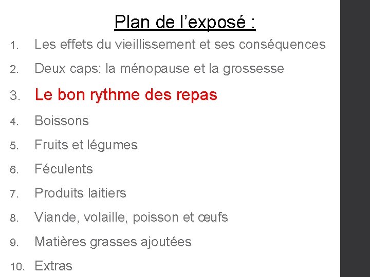 Plan de l’exposé : 1. Les effets du vieillissement et ses conséquences 2. Deux