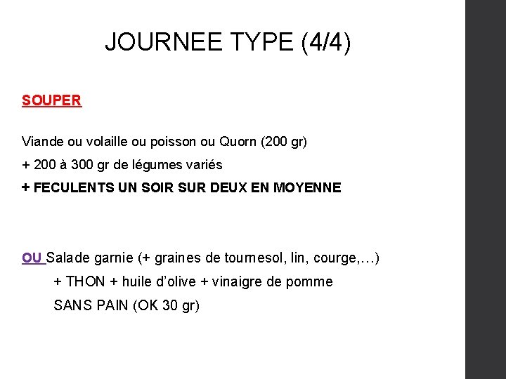 JOURNEE TYPE (4/4) SOUPER Viande ou volaille ou poisson ou Quorn (200 gr) +