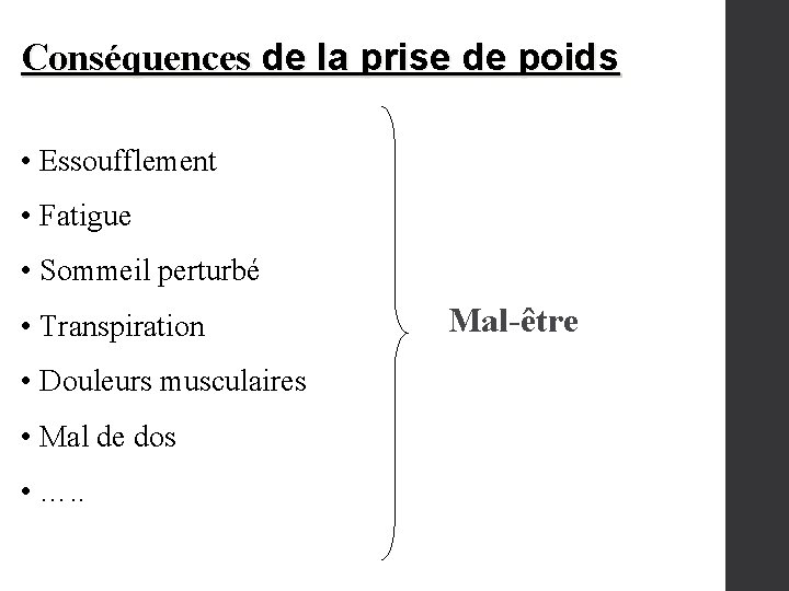 Conséquences de la prise de poids • Essoufflement • Fatigue • Sommeil perturbé •