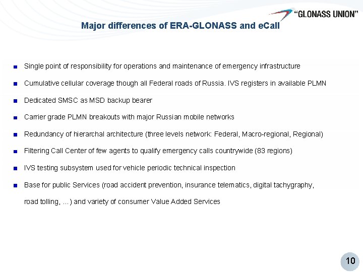 Major differences of ERA-GLONASS and e. Call Single point of responsibility for operations and Major differences of ERA-GLONASS and e. Call Single point of responsibility for operations and