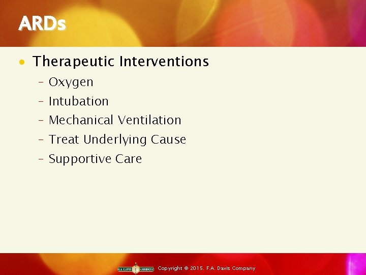 ARDs · Therapeutic Interventions ‒ Oxygen ‒ Intubation ‒ Mechanical Ventilation ‒ Treat Underlying