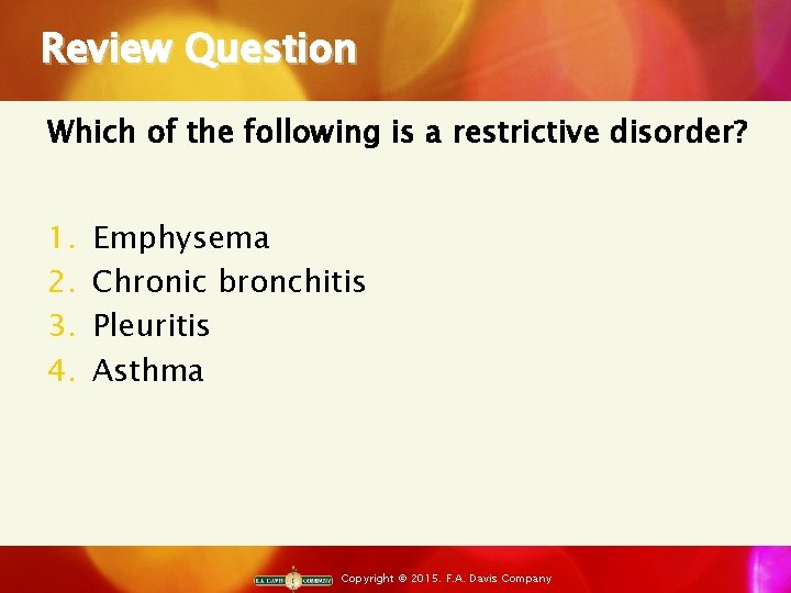 Review Question Which of the following is a restrictive disorder? 1. 2. 3. 4.