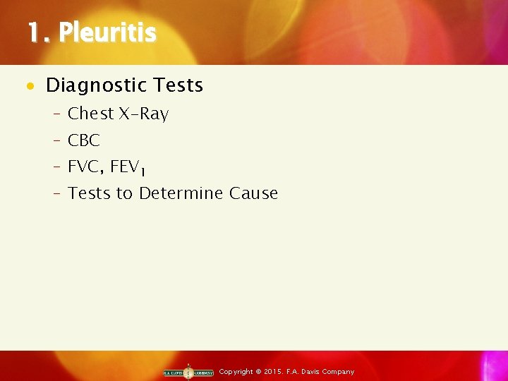 1. Pleuritis · Diagnostic Tests ‒ Chest X-Ray ‒ CBC ‒ FVC, FEV 1