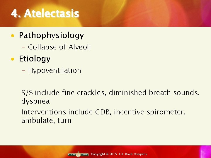 4. Atelectasis · Pathophysiology ‒ Collapse of Alveoli · Etiology ‒ Hypoventilation S/S include