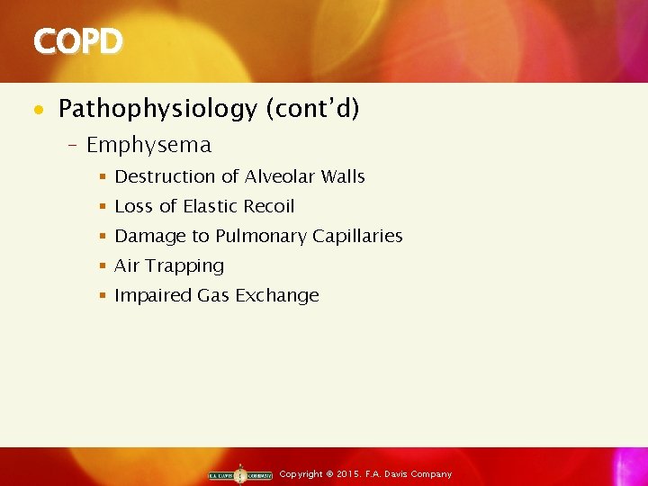 COPD · Pathophysiology (cont’d) ‒ Emphysema § Destruction of Alveolar Walls § Loss of