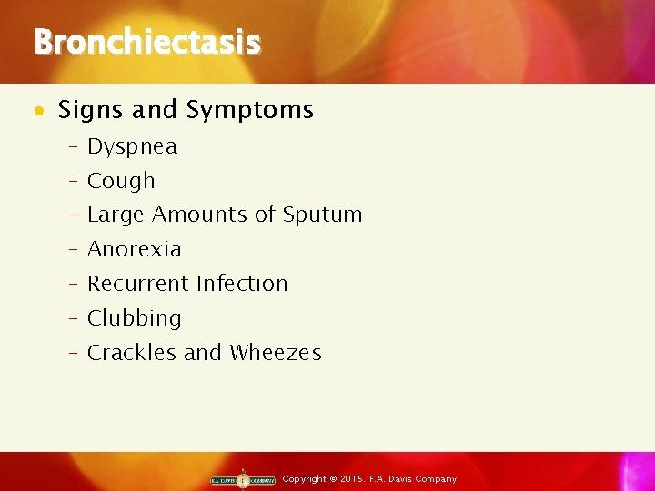 Bronchiectasis · Signs and Symptoms ‒ Dyspnea ‒ Cough ‒ Large Amounts of Sputum