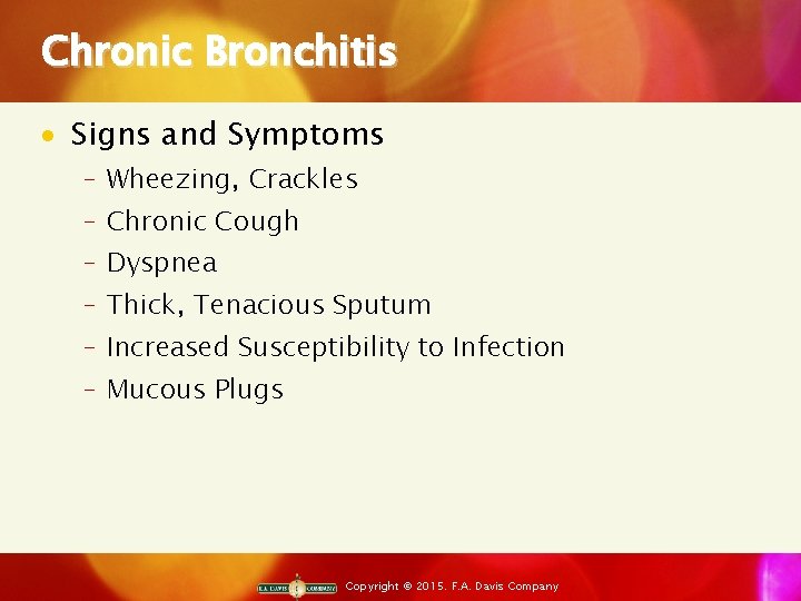 Chronic Bronchitis · Signs and Symptoms ‒ Wheezing, Crackles ‒ Chronic Cough ‒ Dyspnea