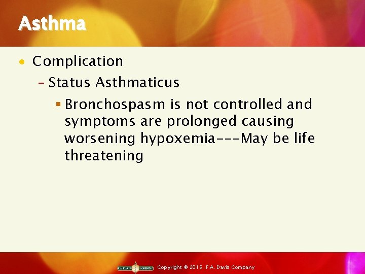 Asthma · Complication ‒ Status Asthmaticus § Bronchospasm is not controlled and symptoms are