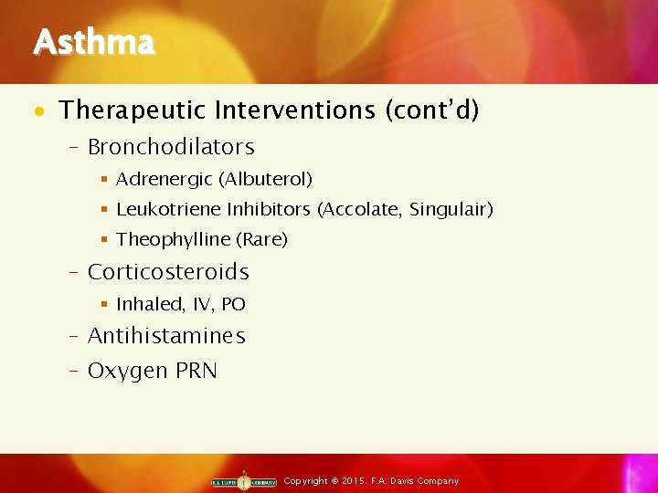 Asthma · Therapeutic Interventions (cont’d) ‒ Bronchodilators § Adrenergic (Albuterol) § Leukotriene Inhibitors (Accolate,