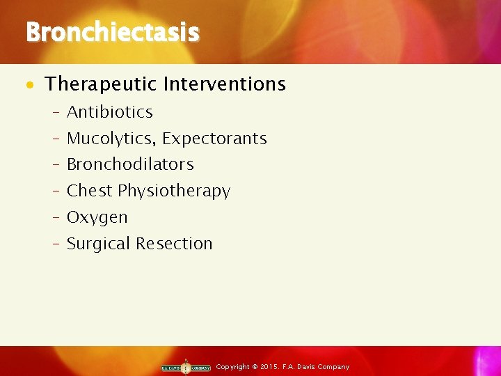 Bronchiectasis · Therapeutic Interventions ‒ Antibiotics ‒ Mucolytics, Expectorants ‒ Bronchodilators ‒ Chest Physiotherapy