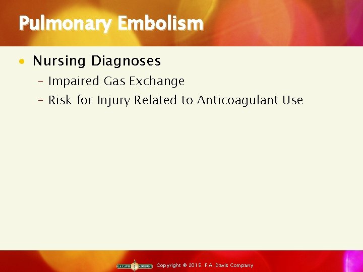 Pulmonary Embolism · Nursing Diagnoses ‒ Impaired Gas Exchange ‒ Risk for Injury Related