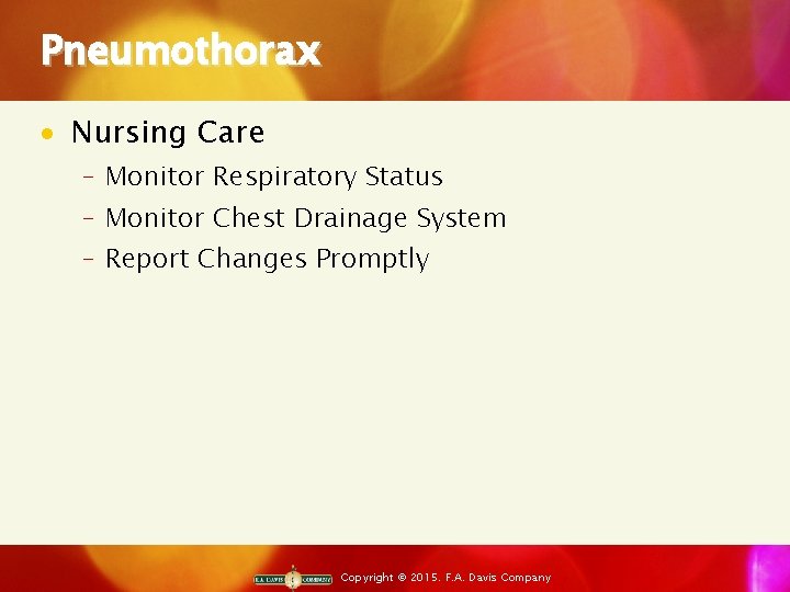 Pneumothorax · Nursing Care ‒ Monitor Respiratory Status ‒ Monitor Chest Drainage System ‒