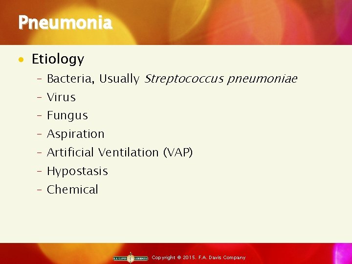 Pneumonia · Etiology ‒ Bacteria, Usually Streptococcus pneumoniae ‒ Virus ‒ Fungus ‒ Aspiration