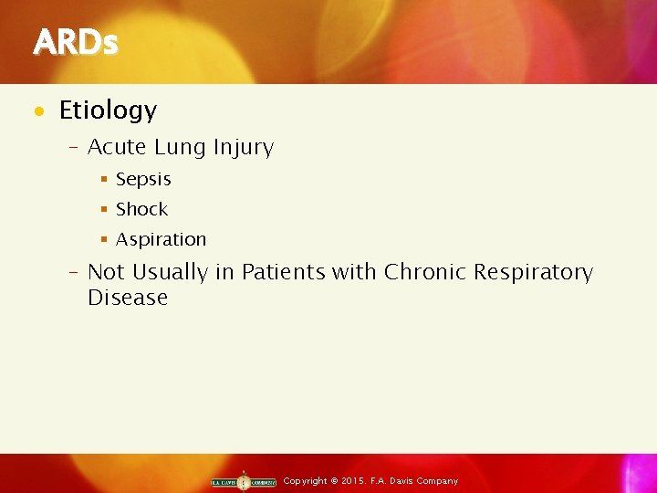 ARDs · Etiology ‒ Acute Lung Injury § Sepsis § Shock § Aspiration ‒