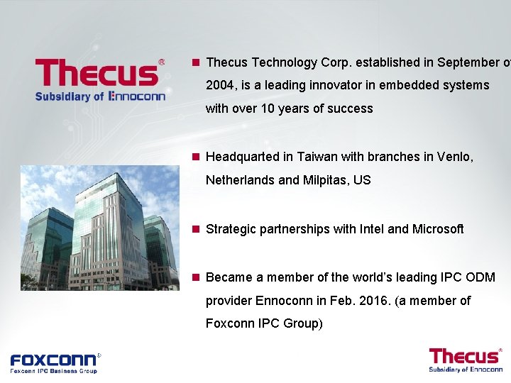 n Thecus Technology Corp. established in September of 2004, is a leading innovator in n Thecus Technology Corp. established in September of 2004, is a leading innovator in