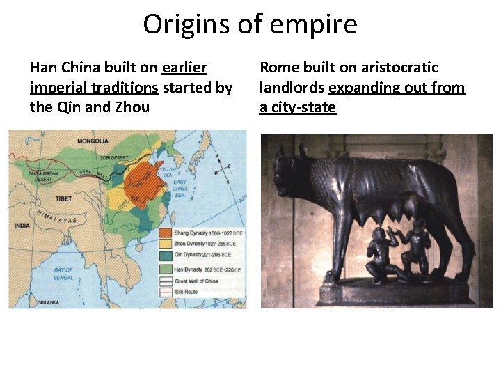 Origins of empire Han China built on earlier imperial traditions started by the Qin