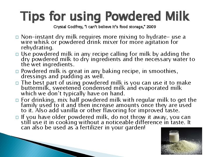 Tips for using Powdered Milk Crystal Godfrey, “I can’t believe it’s food storage, ”