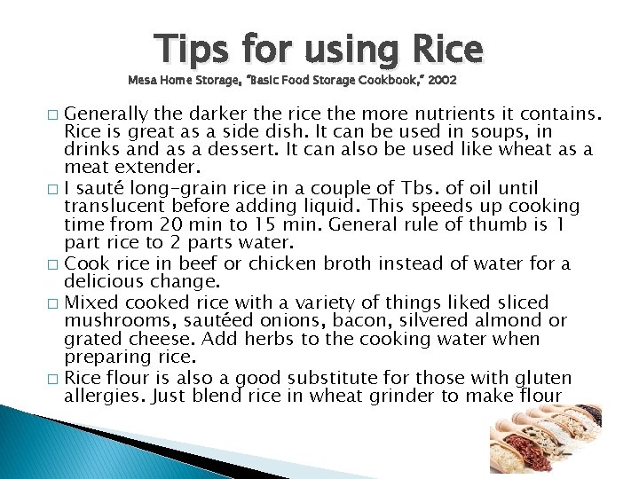 Tips for using Rice Mesa Home Storage, “Basic Food Storage Cookbook, ” 2002 Generally