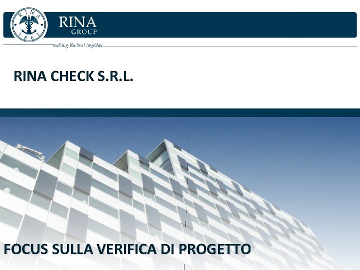 RINA CHECK S. R. L. FOCUS SULLA VERIFICA DI PROGETTO 