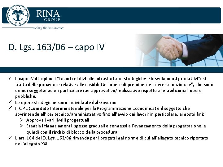 D. Lgs. 163/06 – capo IV ü Il capo IV disciplina i “Lavori relativi