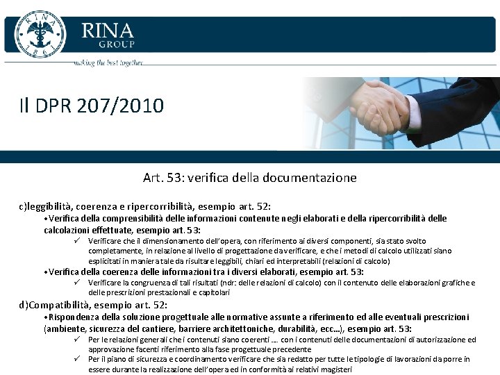 Il DPR 207/2010 Art. 53: verifica della documentazione c)leggibilità, coerenza e ripercorribilità, esempio art.