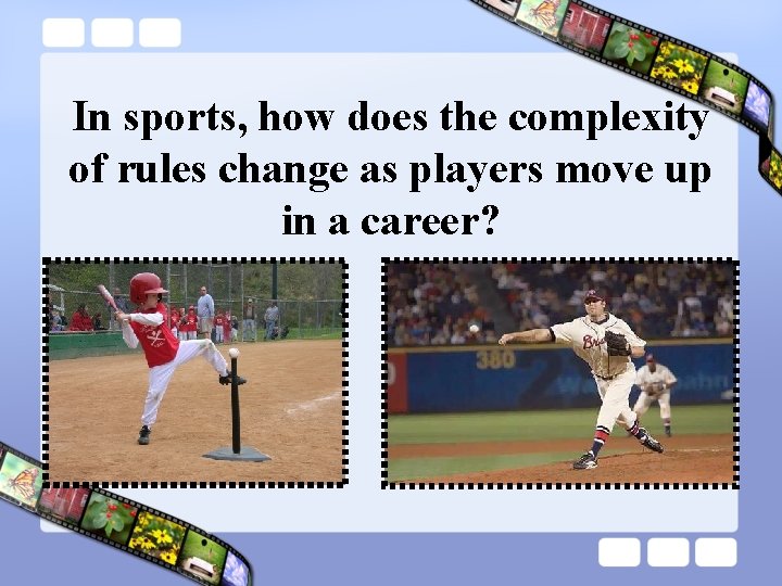 In sports, how does the complexity of rules change as players move up in