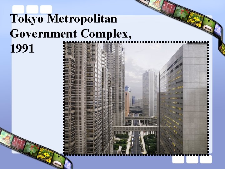 Tokyo Metropolitan Government Complex, 1991 