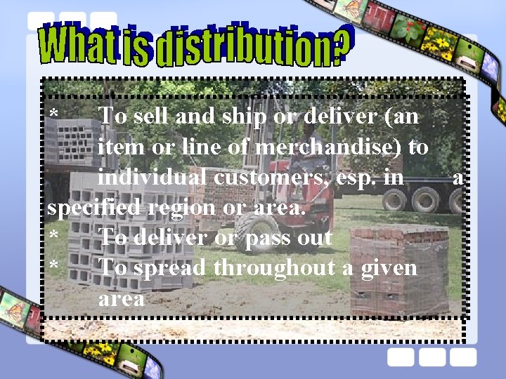 * To sell and ship or deliver (an item or line of merchandise) to