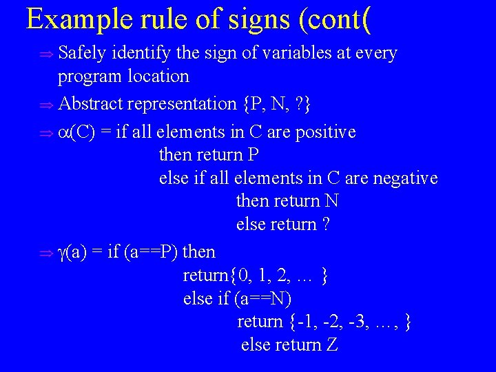 Example rule of signs (cont( u Safely identify the sign of variables at every