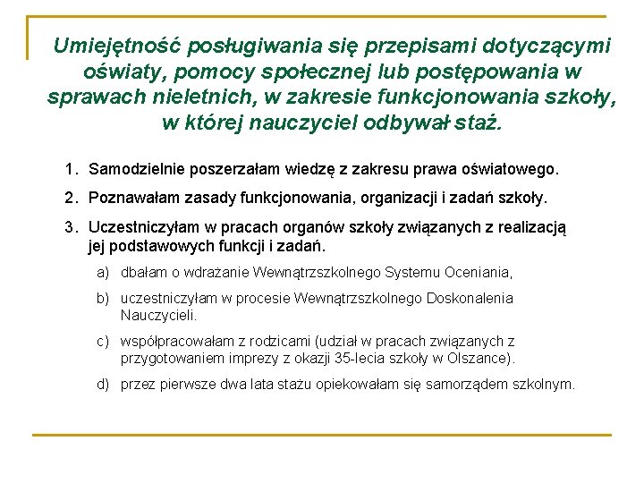 Umiejętność posługiwania się przepisami dotyczącymi oświaty, pomocy społecznej lub postępowania w sprawach nieletnich, w