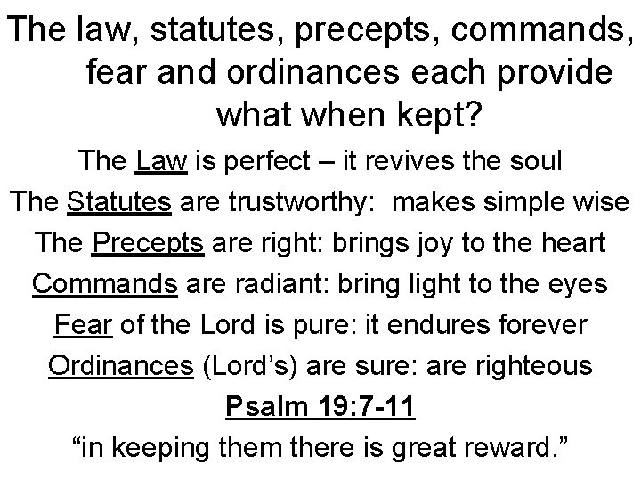 The law, statutes, precepts, commands, fear and ordinances each provide what when kept? The