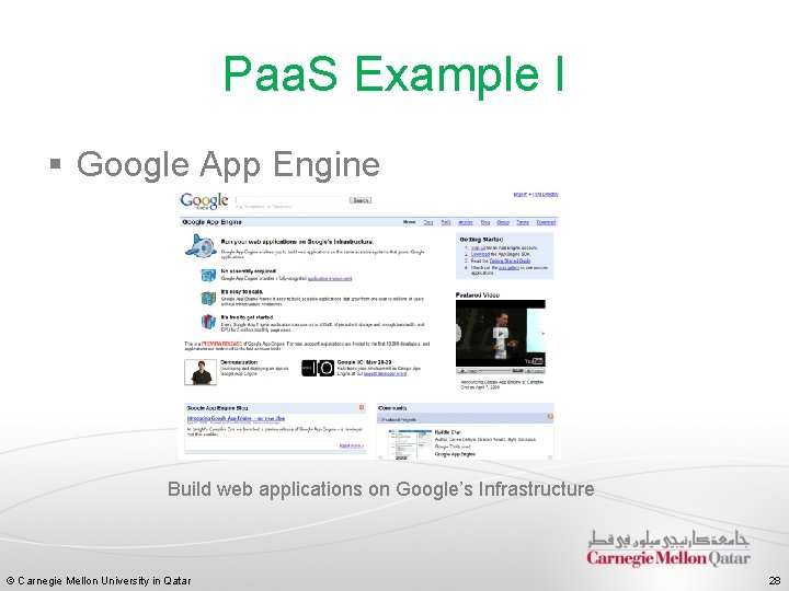 Paa. S Example I § Google App Engine Build web applications on Google’s Infrastructure