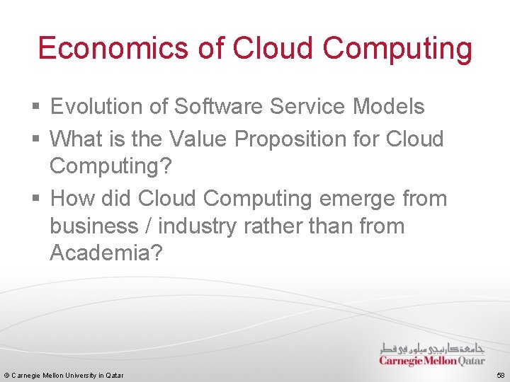 Economics of Cloud Computing § Evolution of Software Service Models § What is the