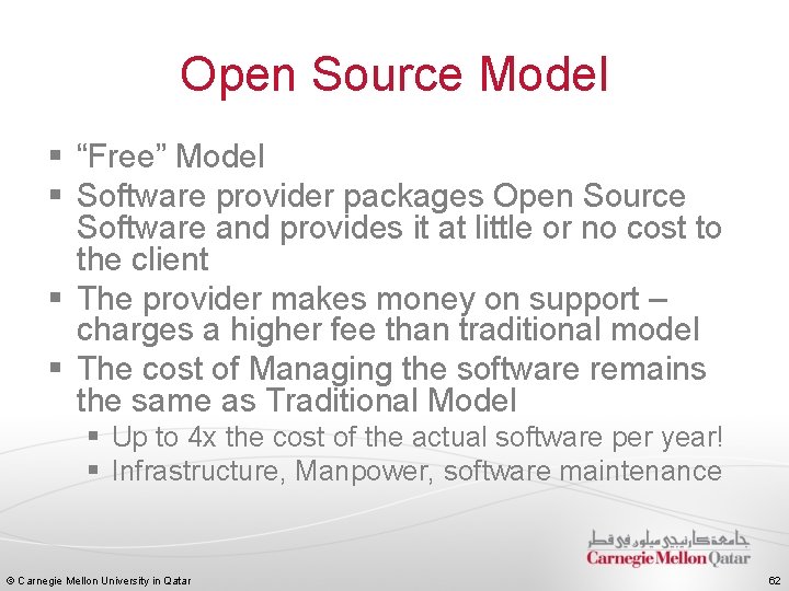 Open Source Model § “Free” Model § Software provider packages Open Source Software and