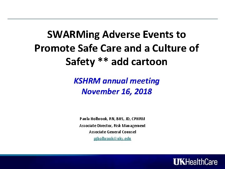 SWARMing Adverse Events to Promote Safe Care and a Culture of Safety ** add