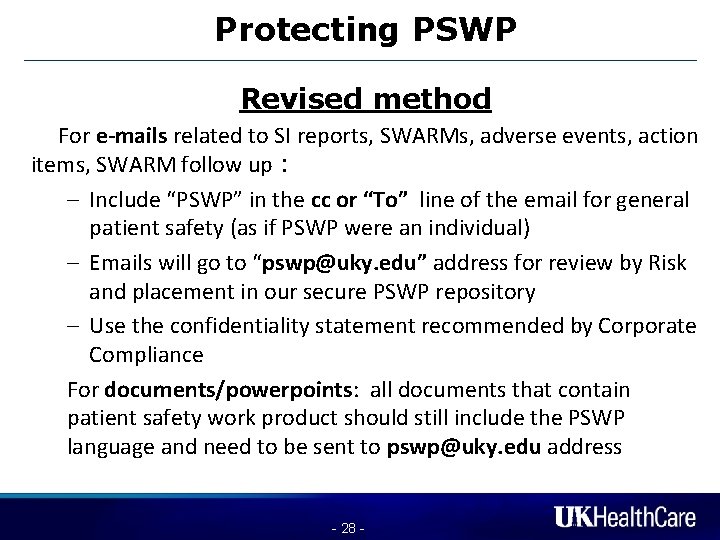Protecting PSWP Revised method For e-mails related to SI reports, SWARMs, adverse events, action