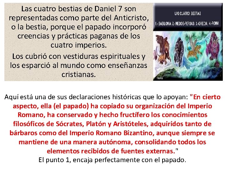 Las cuatro bestias de Daniel 7 son representadas como parte del Anticristo, o la