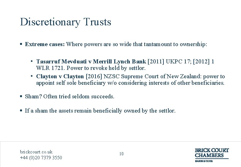 Discretionary Trusts § Extreme cases: Where powers are so wide that tantamount to ownership: