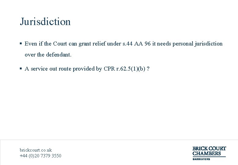 Jurisdiction § Even if the Court can grant relief under s. 44 AA 96